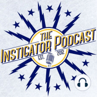 The Instigator Podcast 11.35 - Sniffing Out the Hellebuyck Smoke