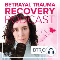 How Betrayal Trauma Recovery Group Saved My Life