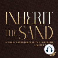 Begin the Houdin | Inherit the Sand Episode 0 | Dune: Adventures in the Imperium