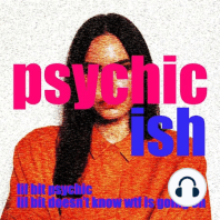 23. “As a therapist and as a psychic, I can’t tell you…” (BONUS EPISODE)
