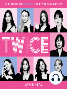 Twice: The Story of K-Pop's Greatest Girl Group