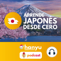 #15 ¿Por qué has vuelto tan pronto a casa? | Podcast para aprender japonés
