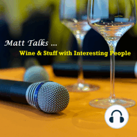 1: 'Matt Talks Wine & Stuff with Interesting People' Episode 1