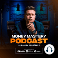 Bienvenidos a Money Mastery Podcast