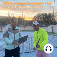 Ep 47 feat Bella Bergkvist Larsson: At some point the only thing you have to do in tennis is to put the ball into the court one more time then the opponent"