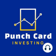 Going All In On One Stock - Punch Card Investing [Ep. 24]