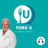 Fork U: The new podcast by Dr. Terry Simpson