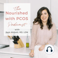 19. How Intuitive Eating Looks Different with PCOS: PCOS and IE Part 2