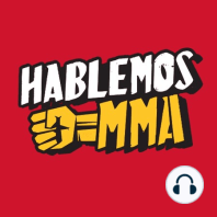 Hablemos LIVE #63: Amanda Nunes vs Irene Aldana, Juzgado en MMA, Charles Oliveira regresa, máS