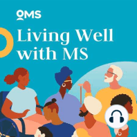 Living Life to the Fullest – A First Person POV of Living with MS | S4E48