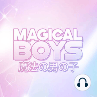 The Magical Boys Return!