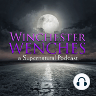 The Winchester Wenches Podcast #4 - The Jeremy Carver Years Part 2