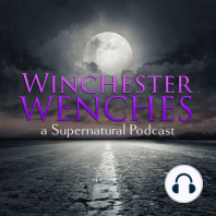 Winchester Wenches #11 - 14.06 Discussion