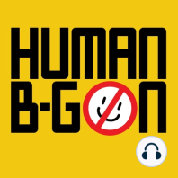 Interview with HUMAN-B-GON creator Drew Frohmann on 'The First Episode Of...'