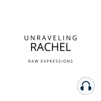 15 | Celebrating One Year of Unraveling Rachel