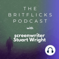 BRITFLICKS PODCAST is 10 - 3 Films That Have Impacted Everything In Your Adult Life with Author and Filmmaker Janine Pipe