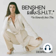Introducing Benshen Talks S.H.I.T.