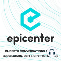 Epicenter – Looking Back on 10 Years of Crypto. AI Doom & Gloom? SPECIAL