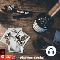 DJ Allex Presents - Viernes Social (Reggaeton)