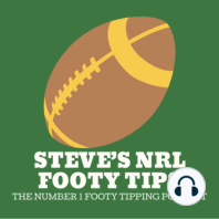 Steve’s NRL Footy Tips Round 17 2023