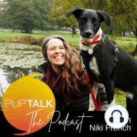 Pup Talk The Podcast Episode 101: Blind dog specialist Eve Welton