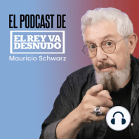 Revista 138: El rey va desnudo con Mauricio-José Schwarz