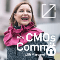 Trailer: How CMOs Commit with Margaret Molloy