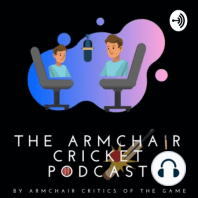 Armchair Cricket Podcast - Episode 01