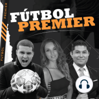 Fútbol Premier Episodio 2