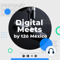 Digital Meets by t2ó México