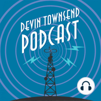 DEVIN TOWNSEND PODCAST (The Albums) #5 - Terria