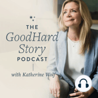 Episode 20:  The GoodHard Story Podcast