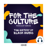 Radio One's For The Culture Podcast:  The History Of Funk