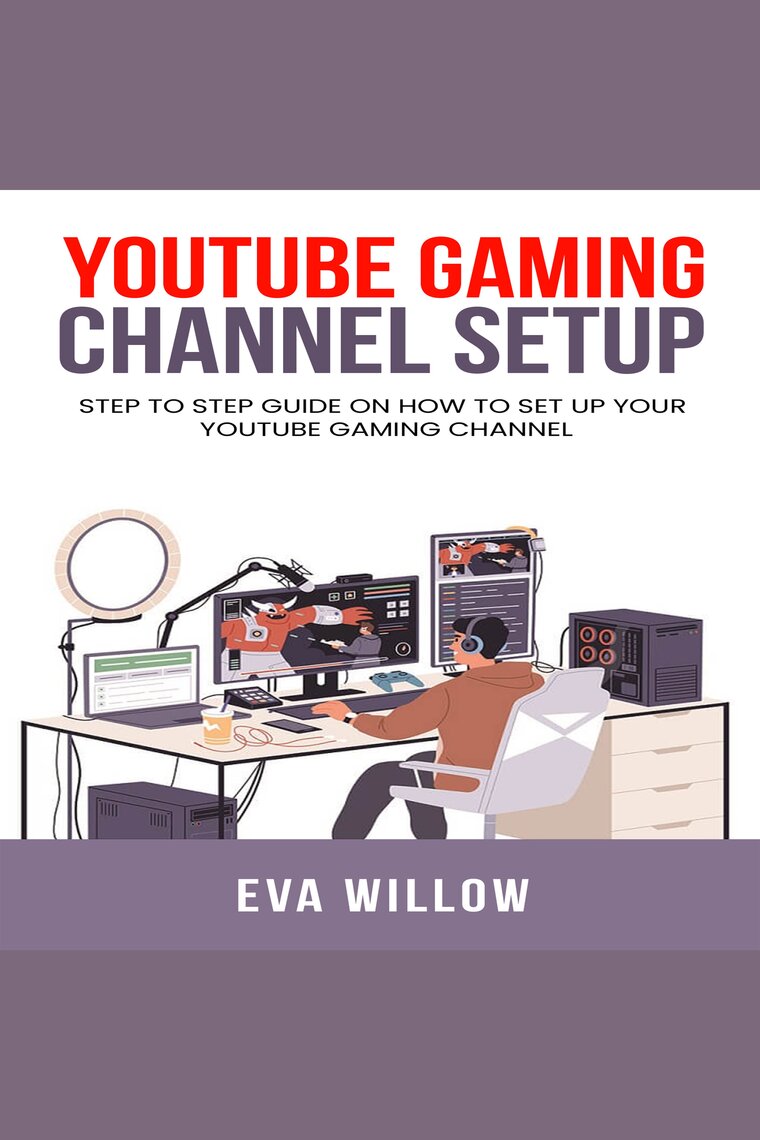 Gaming Channel Setup: Step to Step Guide on How to Set Up