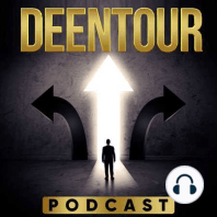 DEENTOUR 38 - Balancing The Dunya Around Your Deen