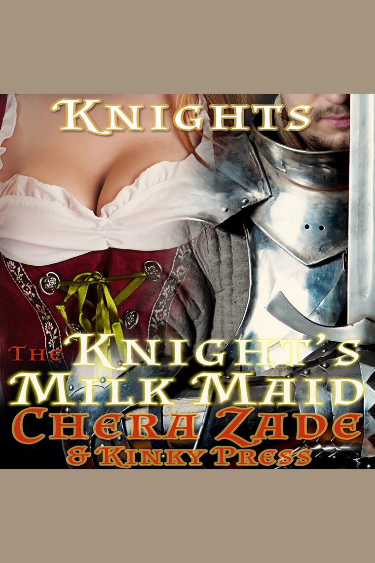 The Knights Milk Maid by Chera Zade, Kinky Press pic