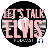 Let’s Talk Elvis and Anita Wood Part 2