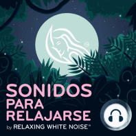 Sonidos para relajarse | by Relaxing White Noise