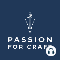Do Materials Matter? | Passion for Craft Podcast