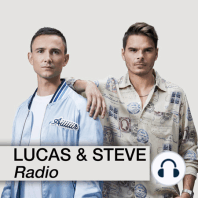 Lucas & Steve Radio 001