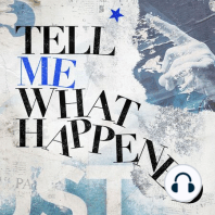 Introducing, Tell Me What Happened