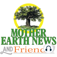 Sustainability and Community: A Talk with the 2023 Mother Earth News Voices