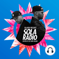 Solardo Presents Sola Radio 059