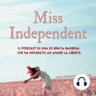 Ep.67 - Ciao Miss Independent ?