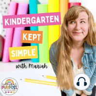 Creating an Effective Classroom Environment: Tips and Tricks with Amanda from Creative Kindergarten