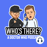 Episode 67: Doctor Who Hot Takes Part 3 [With Special Guest Tharries]