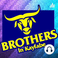 Brothers in Kayfabe Episode #13 - Update & Fantasy Booking Reviews