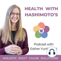 001 // I don’t want Hashimoto’s, my journey from fear of thyroid problems to hope