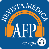 Episodio 8 - Abril 2023 - Parte 2 Revista Médica AFP