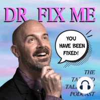 #127 - Ain’t Broke, Dr. Fix Me